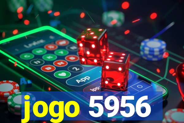 jogo 5956